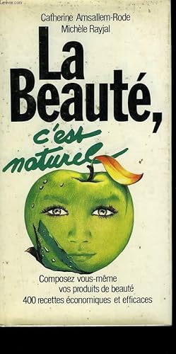 Immagine del venditore per LA BEAUTE, C'EST NATUREL. venduto da Le-Livre