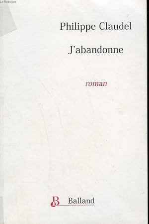 Seller image for J'ABANDONNE. for sale by Le-Livre