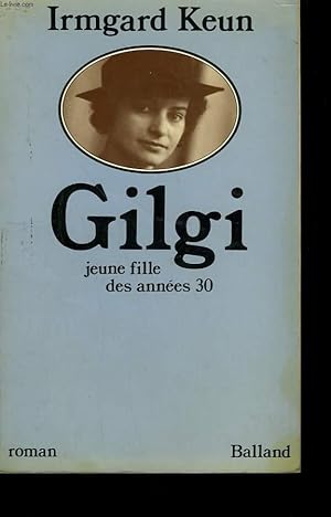 Seller image for GILGI. JEUNE FILLE DES ANNEES 30. for sale by Le-Livre