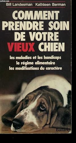 Seller image for COMMENT PRENDRE SOIN DE VOTRE VIEUX CHIEN. for sale by Le-Livre
