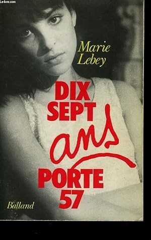 Image du vendeur pour DIX SEPT ANS PORTE 57. mis en vente par Le-Livre