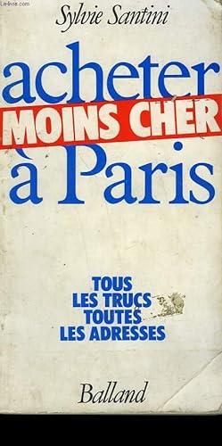 Imagen del vendedor de ACHETER MOINS CHER A PARIS. a la venta por Le-Livre