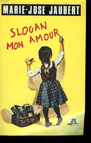 Imagen del vendedor de SLOGAN MON AMOUR. a la venta por Le-Livre