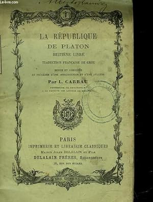 Imagen del vendedor de LA REPUBLIQUE DE PLATON - 8 LIVRE a la venta por Le-Livre