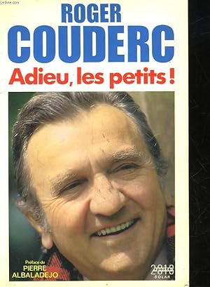 Seller image for ADIEU, LES PETITS! for sale by Le-Livre