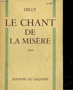 Seller image for LE CHANT DE LA MISERE for sale by Le-Livre