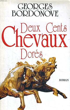 Bild des Verkufers fr DEUX CENTS CHEVAUX DORES zum Verkauf von Le-Livre
