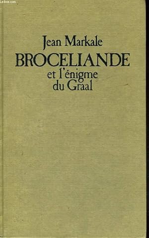 Bild des Verkufers fr BROCELIANDE ET L'ENIGME DU GRAAL zum Verkauf von Le-Livre