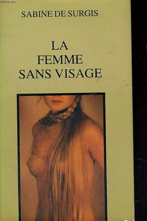 Bild des Verkufers fr LA FEMME SANS VISAGE zum Verkauf von Le-Livre