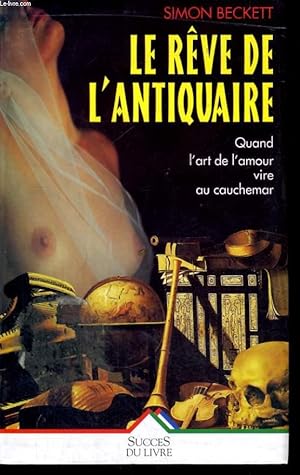 Seller image for LE REVE DE L'ANTIQUAIRE for sale by Le-Livre