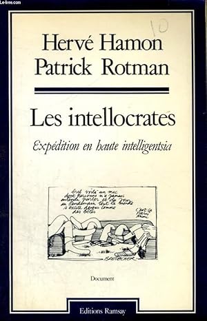 Image du vendeur pour LES INTELLOCRATES, EXPEDITION EN HAUTE INTELLIGENTSIA mis en vente par Le-Livre