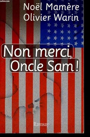 Bild des Verkufers fr NON MERCI, ONCLE SAM ! zum Verkauf von Le-Livre