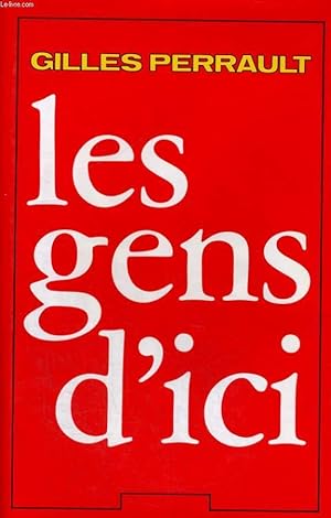 Bild des Verkufers fr LES GENS D'ICI zum Verkauf von Le-Livre