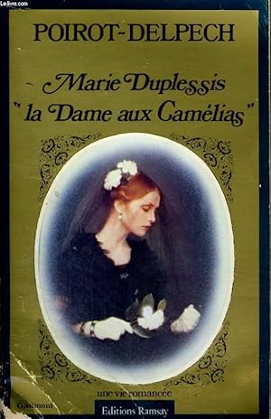 Seller image for MARIE DUPLESSIS, LA DAME AUX CAMELIAS for sale by Le-Livre