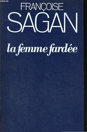 Bild des Verkufers fr LA FEMME FARDEE zum Verkauf von Le-Livre