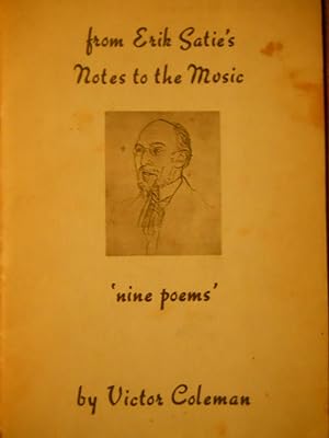 From Erik Satie's Notes To Music: 'nine poems'