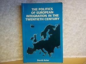 Seller image for The Politics of European Integration in the Twentieth Century for sale by Carmarthenshire Rare Books