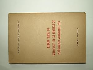 Seller image for Les fondements harmoniques de l'thique et de l'volution du genre humain. for sale by Librairie Aubry