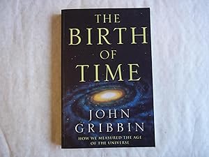 Immagine del venditore per The Birth of Time : How Astronomers Measured the Age of the Universe venduto da Carmarthenshire Rare Books