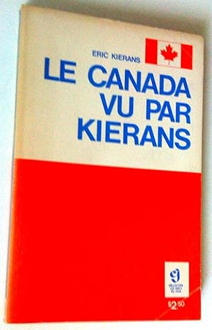 Seller image for Le Canada vu par Kierans for sale by Claudine Bouvier