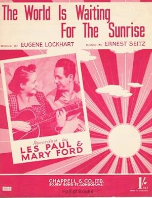The World Is Waiting For The Sunrise, recorded by Les Paul and Mary Ford