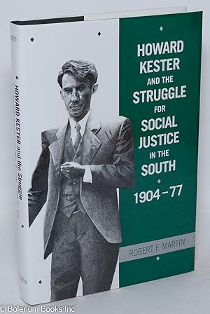 Howard Kester and the struggle for social justice in the South 1904-1977