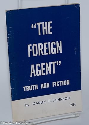 Image du vendeur pour The Foreign Agent," Truth and Fiction mis en vente par Bolerium Books Inc.