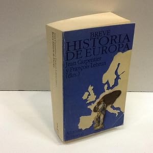 Image du vendeur pour BREVE HISTORIA DE EUROPA JEAN CARPENTIER Y FRANOIS LEBRUN mis en vente par LIBRERIA ANTICUARIA SANZ