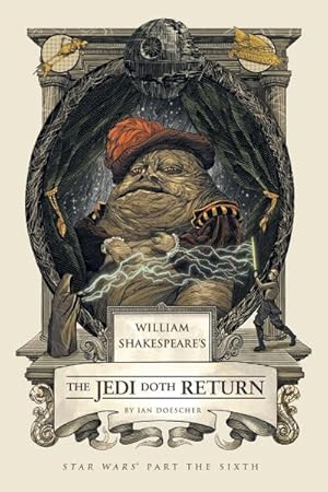 Bild des Verkufers fr William Shakespeare's the Jedi Doth Return : Star Wars: Part the Sixth zum Verkauf von AHA-BUCH GmbH