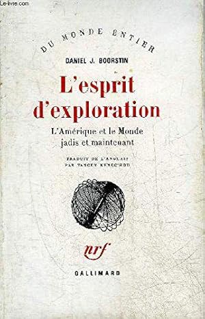 Bild des Verkufers fr L'esprit d'exploration : l'Amrique et le monde, jadis et maintenant zum Verkauf von JLG_livres anciens et modernes