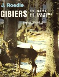 Gibiers Des Forêts , Des Montagnes , Des Plaines