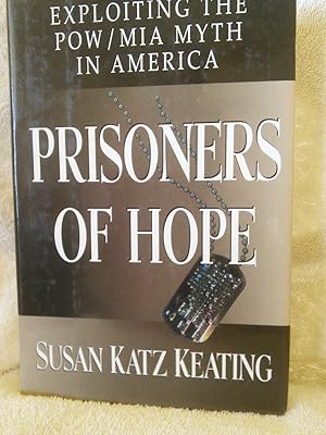 Bild des Verkufers fr Prisoners of Hope: Exploiting the POW/MIA Myth in America zum Verkauf von Prairie Creek Books LLC.