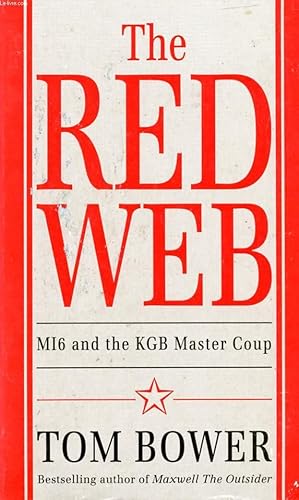 Imagen del vendedor de THE RED WEB, MI6 AN THE KGB MASTER COUP a la venta por Le-Livre