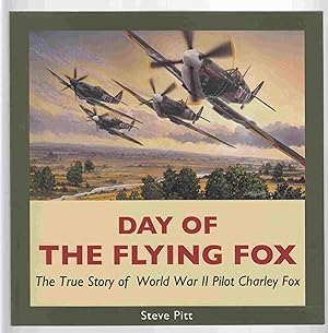 Seller image for Day of the Flying Fox The True Story of World War II Pilot Charley Fox for sale by Riverwash Books (IOBA)