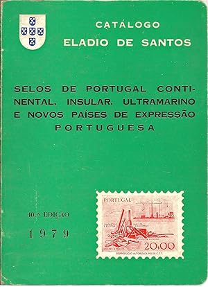 CATÁLOGO ELADIO DE SANTOS: Selos de Portugal continental, insular, ultramarino e novos países de ...