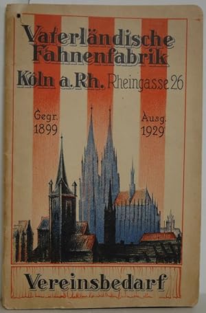 Bild des Verkufers fr Vaterlndische Fahnenfabrik Kln a. Rh. Rheingasse 26. Gegr. 1899. Ausg. 1929. zum Verkauf von Antiquariat  Braun