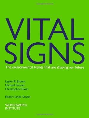 Seller image for Vital Signs, 1997-1998: The Environmental Trends That Are Changing Our Future: The Trends That Are Shaping Our Future for sale by Martin Preu / Akademische Buchhandlung Woetzel