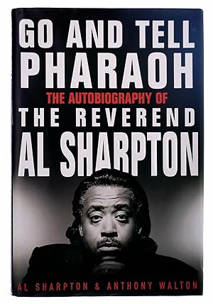 Seller image for Go and Tell Pharaoh: The Autobiography of the Reverend Al Sharpton for sale by Black Falcon Books