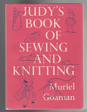 Bild des Verkufers fr JUDY'S BOOK OF SEWING AND KNITTING zum Verkauf von BOOK NOW