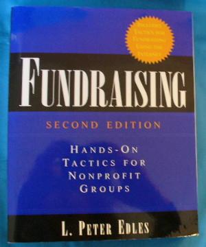 Immagine del venditore per Fundraising: Hands-On Tactics for Nonprofit Groups. 2nd Edition venduto da Alhambra Books