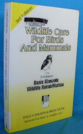 Image du vendeur pour Wildlife Care for Birds and Mammals. 3rd Edition mis en vente par Alhambra Books