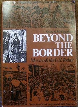 Imagen del vendedor de Beyond the Border - Mexico & the U. S. Today a la venta por Wordbank Books