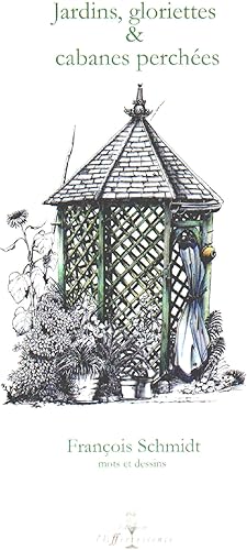 Imagen del vendedor de Jardins gloriettes & cabanes perches a la venta por librairie philippe arnaiz