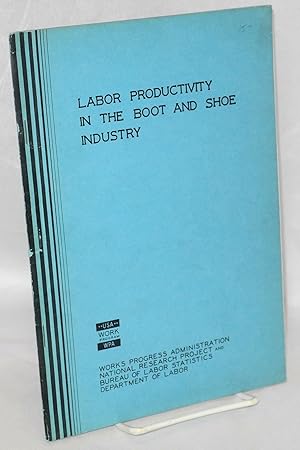 Immagine del venditore per Labor productivity in the boot and shoe industry venduto da Bolerium Books Inc.