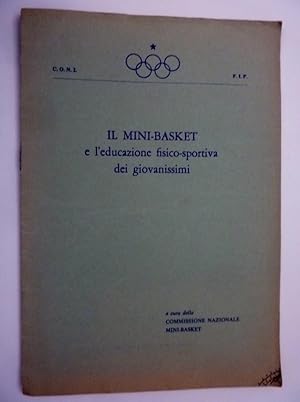 Immagine del venditore per C.O.N.I. - F.I.P. IL MINIBASKET e l'educazione fisico sportiva dei giovanissimi a cura della Commissione Nazionale Mini-Basket" venduto da Historia, Regnum et Nobilia