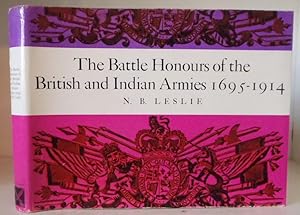 Imagen del vendedor de Battle Honours of the British and Indian Armies, 1695-1914 a la venta por BRIMSTONES