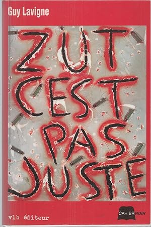 Bild des Verkufers fr Zut C'est Pas Juste zum Verkauf von BYTOWN BOOKERY