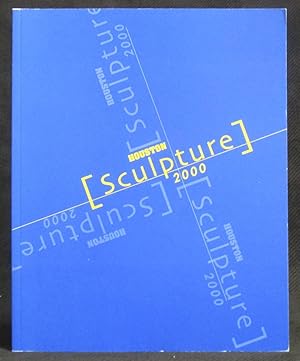 Seller image for Houston Sculpture 2000 for sale by Exquisite Corpse Booksellers
