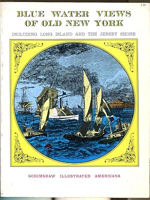 Imagen del vendedor de Blue Water Views of Old New York: Including Long Island and the Jersey Shore a la venta por Dearly Departed Books