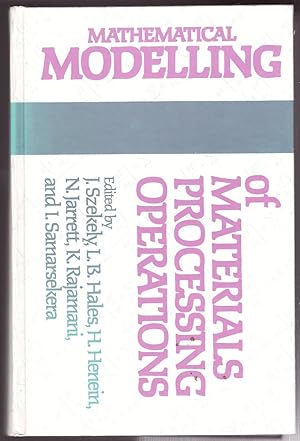 Mathematical Modelling of Materials Processing Operations